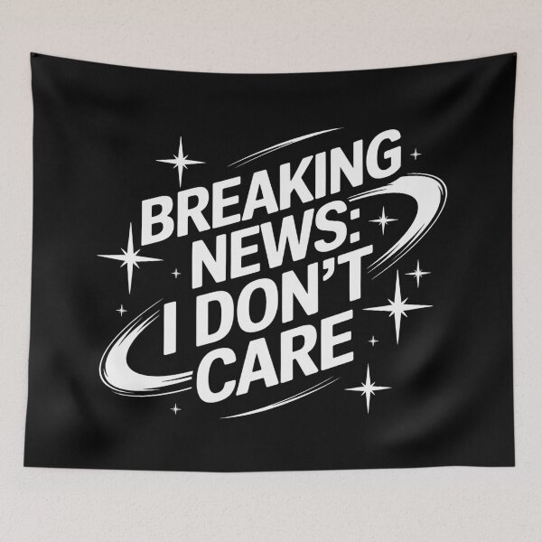 Item preview, Breaking News: I Don't Care designed and sold by Haji  Kamora.