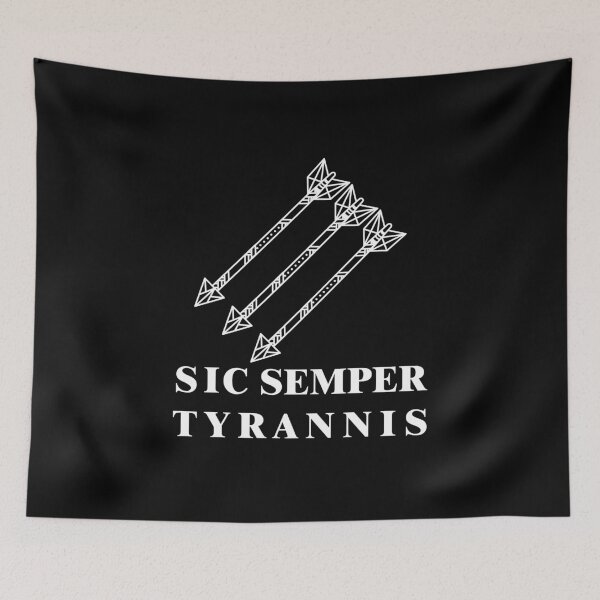 Artikelvorschau, Sic semper tyrannis entworfen und verkauft von remerasnerdas.