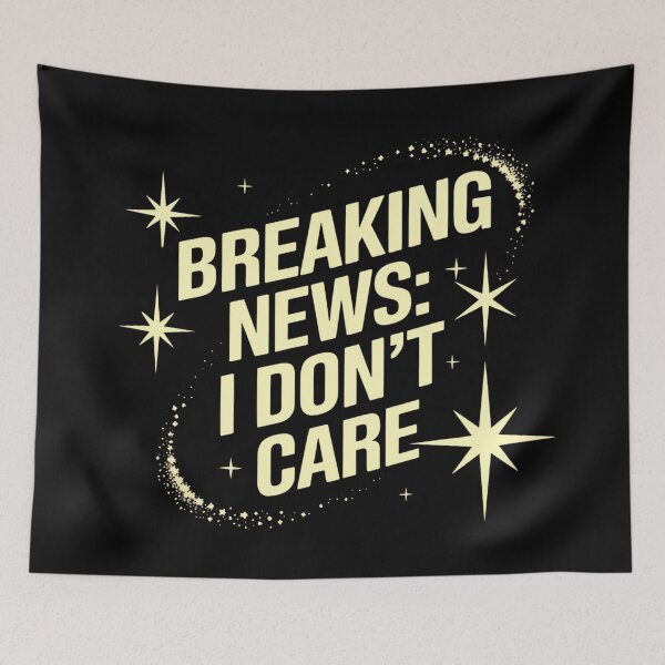 Item preview, Breaking News: I Don't Care designed and sold by Haji  Kamora.