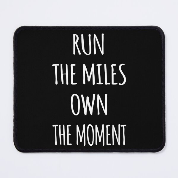 Item preview, Run the Miles, Own the Moment I designed and sold by Lemon Pepper.