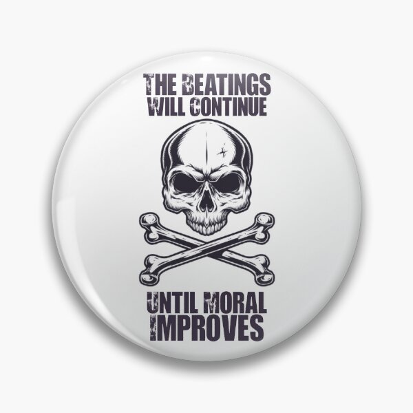 Item preview, The Beatings Will Continue until Morale designed and sold by Catarinaegberta.
