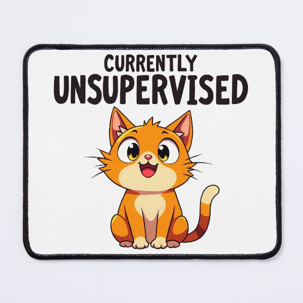 Item preview, Cute Cat Currently Unsupervised designed and sold by PEC-Studio.