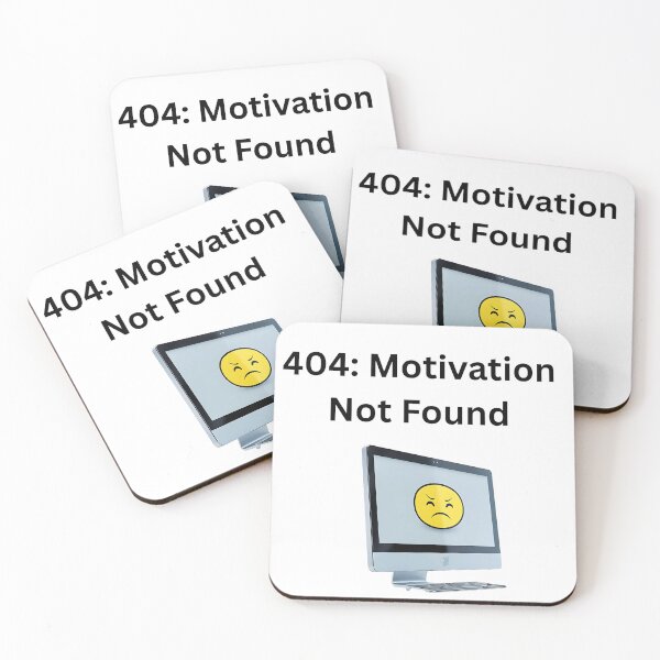 Item preview, Error 404: Motivation Not Found.querky design for t shirts and more designed and sold by ValhallaPrint.