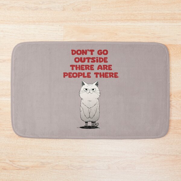 Item preview, DON'T GO OUTSIDE THERE ARE PEOPLE THERE. T-Shirt designed and sold by La Loca.