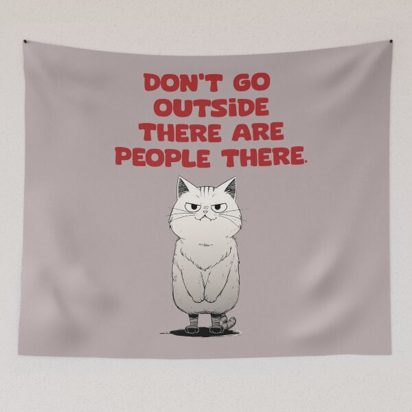 Item preview, DON'T GO OUTSIDE THERE ARE PEOPLE THERE. T-Shirt designed and sold by La Loca.