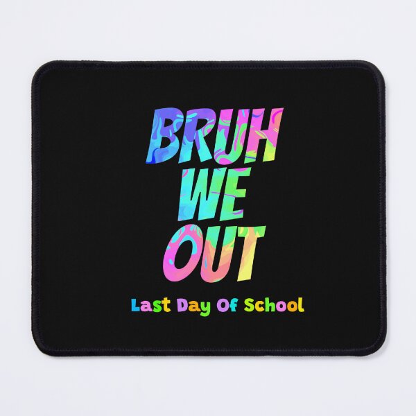 Item preview, Bruh We Out Last Day Of School designed and sold by Sartoris Art.