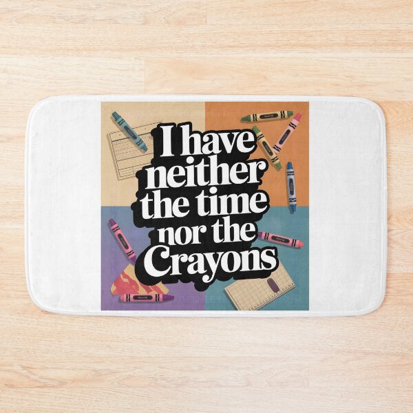 Item preview, No Time, No Crayons: Witty Disengagement T-Shirt designed and sold by AnnDesignStudio.