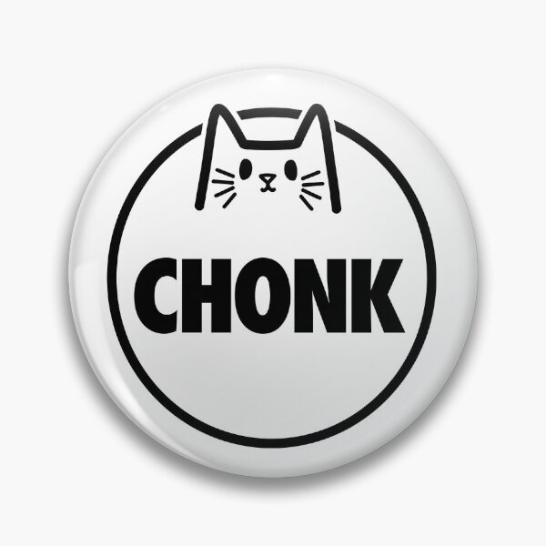 Item preview, Chonk Cat designed and sold by GetContented.