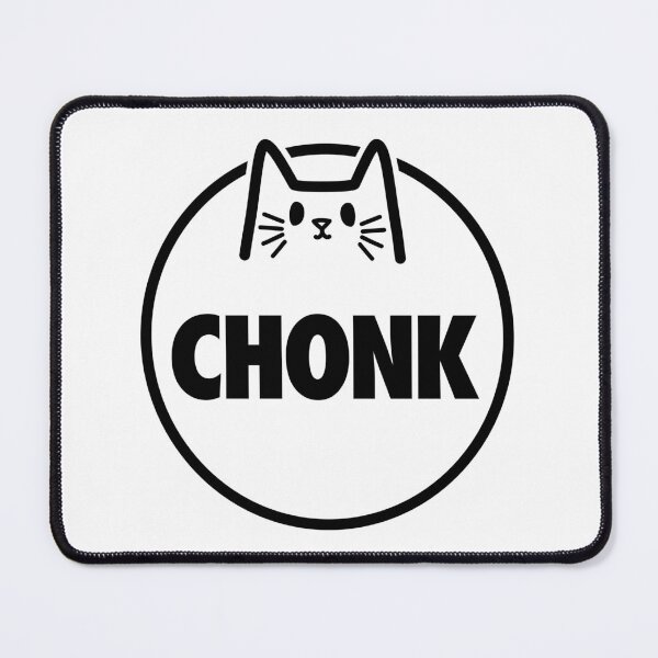 Item preview, Chonk Cat designed and sold by GetContented.