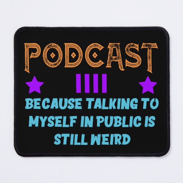 Item preview, Funny podcaster designed and sold by SidTastic .