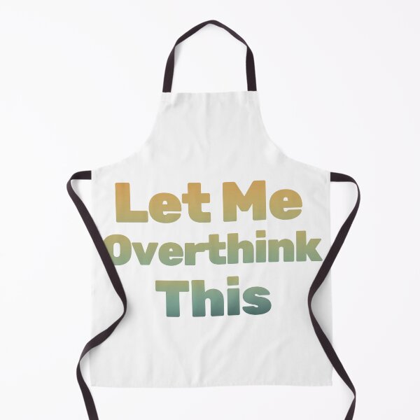 Item preview, Let Me Overthink This T-Shirt - Funny Anxiety Quote Tee designed and sold by wiggylyn.
