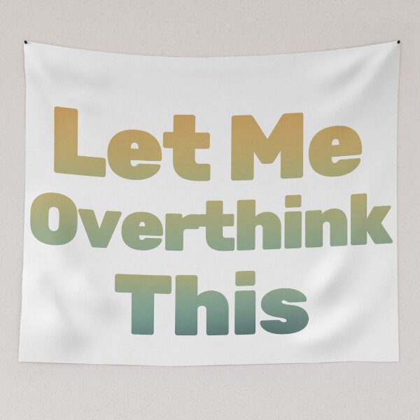 Item preview, Let Me Overthink This T-Shirt - Funny Anxiety Quote Tee designed and sold by wiggylyn.