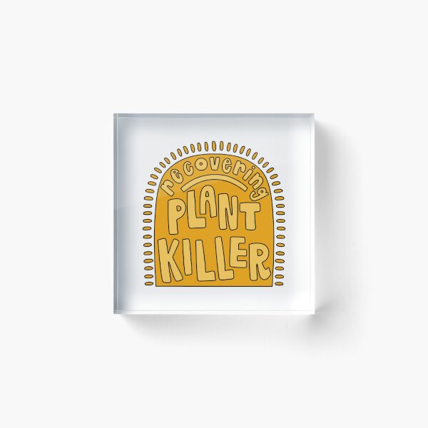 Item preview, Recovering Plant Killer Yellow designed and sold by GraceMakes03.