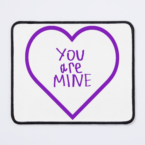 Item preview, You Are Mine designed and sold by kinpirks.