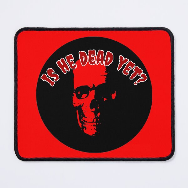 Item preview, Is He Dead Yet (Humor) designed and sold by rcmarble.