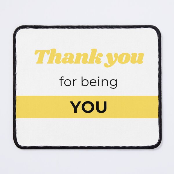 Item preview, Yellow Thank you for being you designed and sold by gemna117.