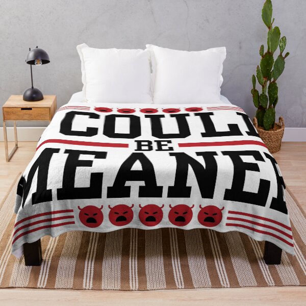 Item preview, I Could Be Meaner Funny designed and sold by Zeemazoo.