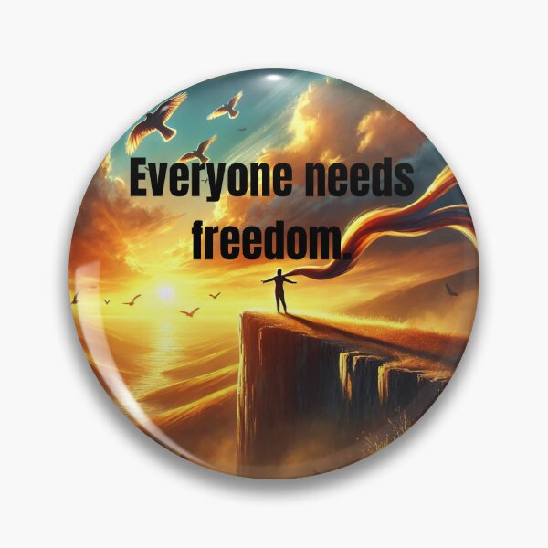Item preview, Everyone needs freedom. designed and sold by Summer Sunshine.
