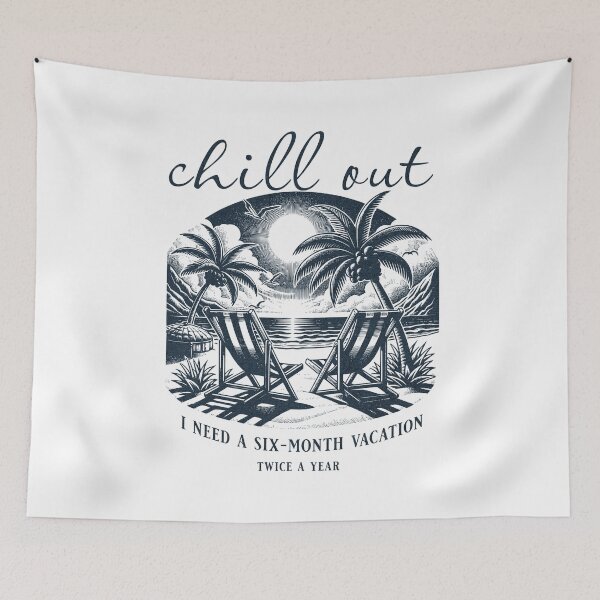Item preview, Chill Out - Six months of vacation, twice a year designed and sold by beDiceDesigns.