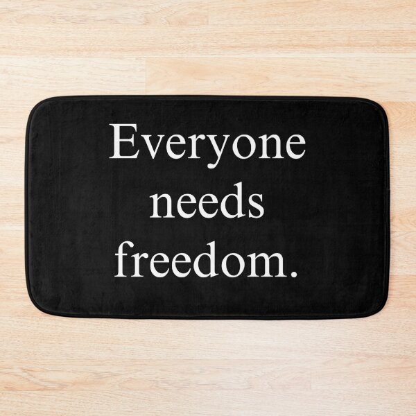 Item preview, Everyone needs freedom. designed and sold by Summer Sunshine.