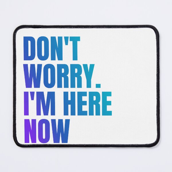 Item preview, Don't worry. I'm here  designed and sold by Karim-Karem.