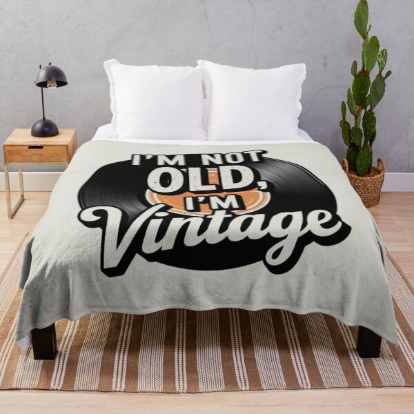 Item preview, I'm Not Old, I'm Vintage – Timeless style with a touch of humor! designed and sold by FrenchTouch77.