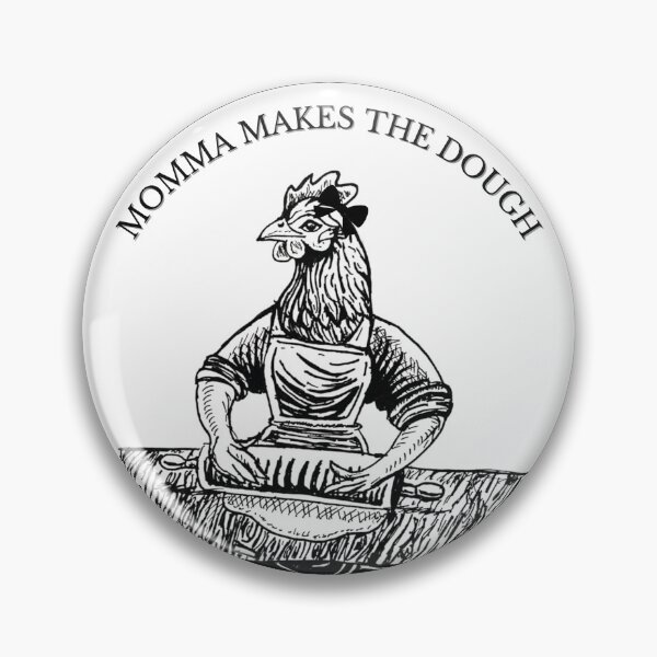 Item preview, Momma Chicken Makes the Dough  designed and sold by ThatBird.