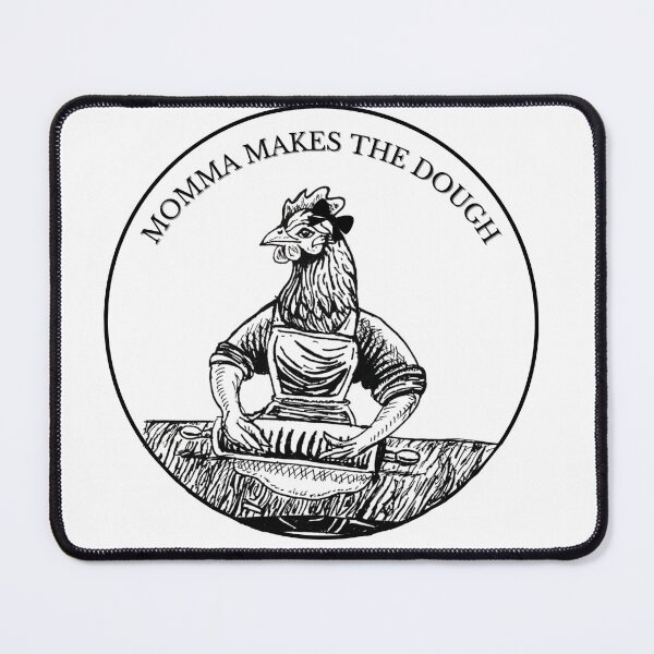 Item preview, Momma Chicken Makes the Dough  designed and sold by ThatBird.