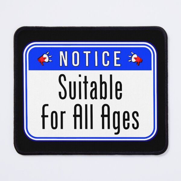 Item preview, NOTICE: Suitable For All Ages - funny warning signs designed and sold by DesignsFromTW-S.