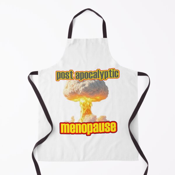 Item preview, Post Apocalyptic Menopause designed and sold by KittyBears.