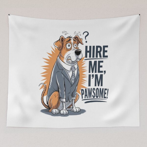 Item preview, Funny Dog in Suit - Hire Me, I’m Pawsome! Job Interview Design designed and sold by Petpixy.