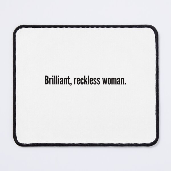 Item preview, Brilliant, Reckless Woman Quote designed and sold by tiffsbookblog.