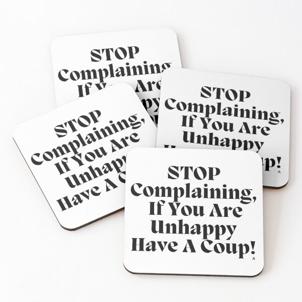 Item preview, Stop Complaining, If You Are Unhappy Have A Coup! designed and sold by Finds.