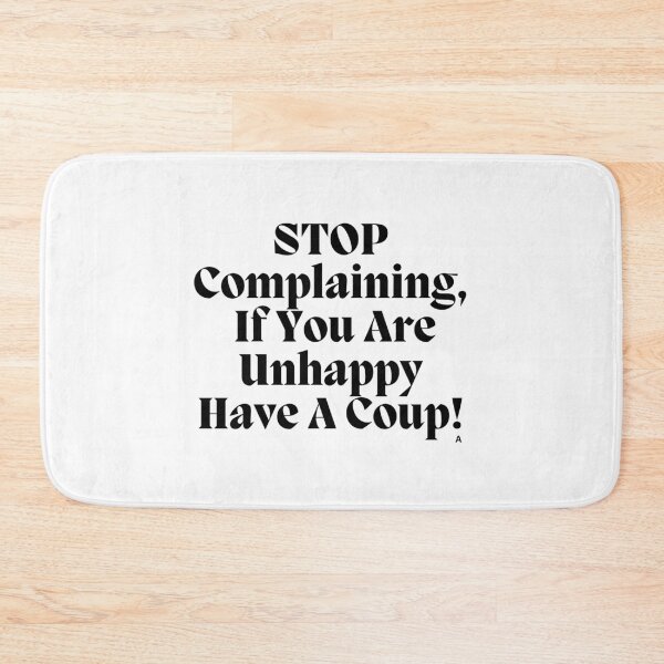 Item preview, Stop Complaining, If You Are Unhappy Have A Coup! designed and sold by Finds.