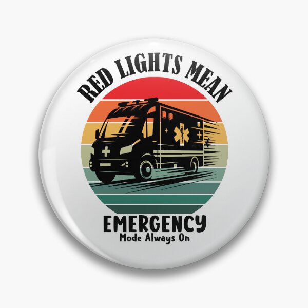 Item preview, Ambulance Driver - Red Lights Mean Emergency Mode Always On designed and sold by BDLuck2021.
