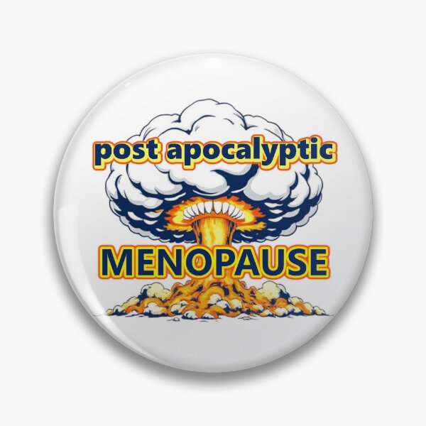 Item preview, Post Apocalyptic Menopause with Teeth designed and sold by KittyBears.