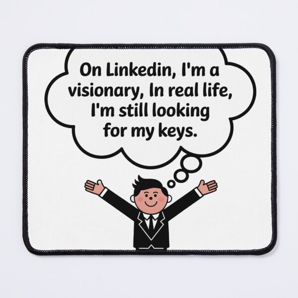 Item preview, The Difference Between LinkedIn And Reality! designed and sold by Ink And Inspire.