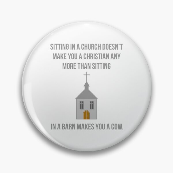 Item preview, Sitting in church doesn’t make you Christian, religious hypocrisy design   designed and sold by Rachel the Artist .