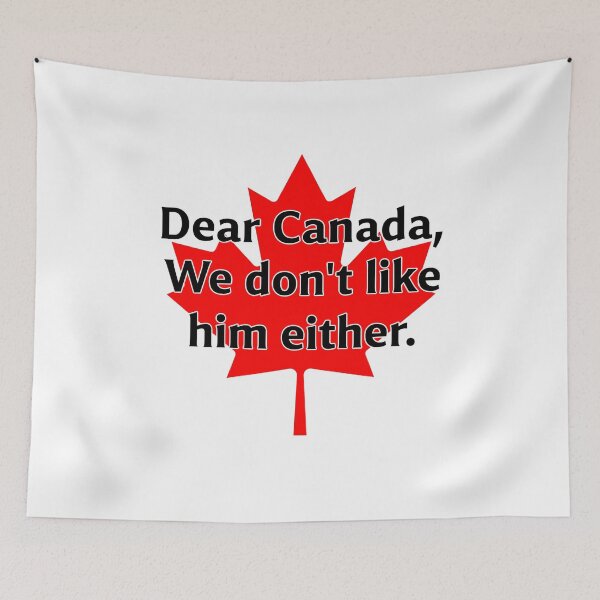 Item preview, Dear Canada We Don’t Like Trump Either  designed and sold by The Junto Shop.