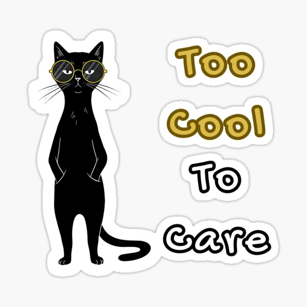 Black Cat – Too Cool To Care Attitude Sticker