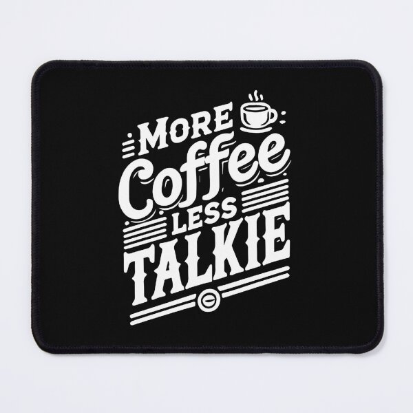 Item preview, More Coffee, Less Talkie – Funny Coffee Lover designed and sold by chantastical.