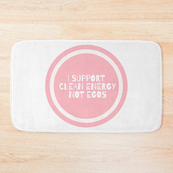 Item preview, I Support Clean Energy Not Egos  designed and sold by CharmStudio.