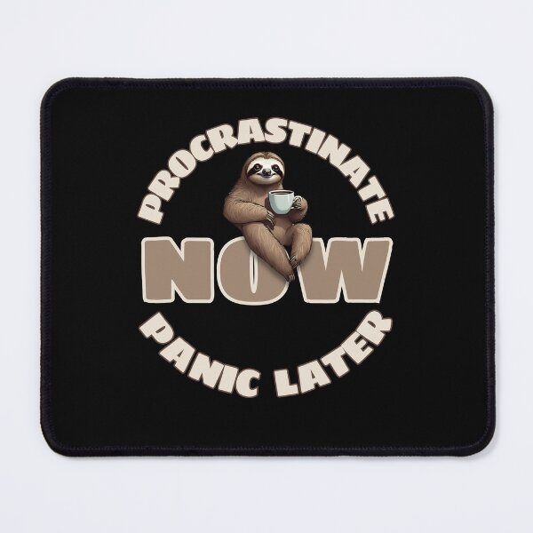 Item preview, Procrastinate Now, Panic Later – Funny Sloth Coffee Lover designed and sold by MixedVibes Co..
