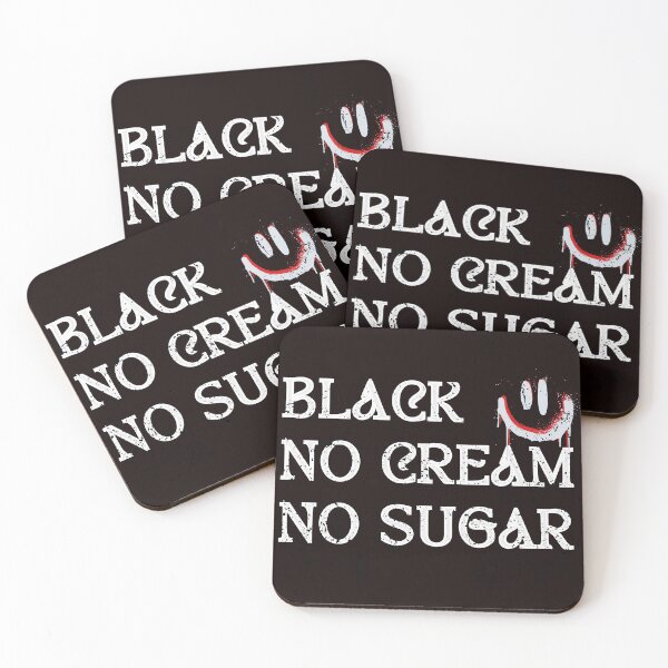 Item preview, Black, No Cream, No Sugar! Essential and Irreplaceable designed and sold by goodFather4ever.