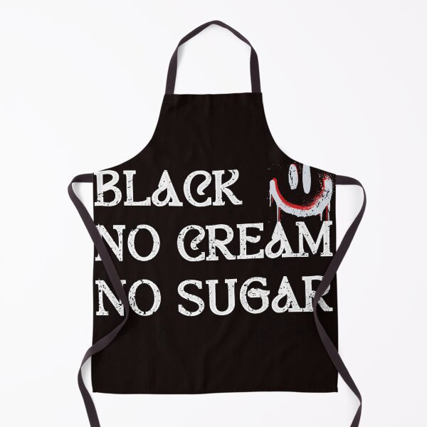 Item preview, Black, No Cream, No Sugar! Essential and Irreplaceable designed and sold by goodFather4ever.