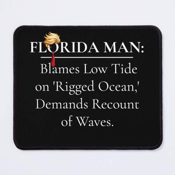 Item preview, Florida Man Blames Rigged Ocean Demands Recount designed and sold by Boddicca.