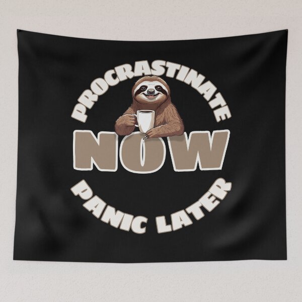 Item preview, Procrastinate Now, Panic Later – Funny Sloth Coffee Lover designed and sold by MixedVibes Co..