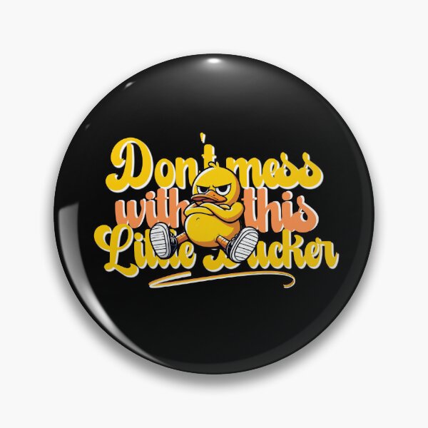Item preview, Don't mess with little ducker designed and sold by Fr0mtheMachine.