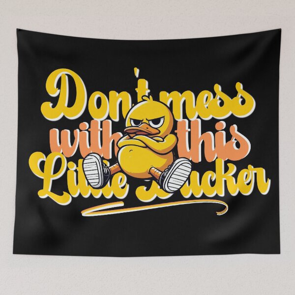 Item preview, Don't mess with little ducker designed and sold by Fr0mtheMachine.