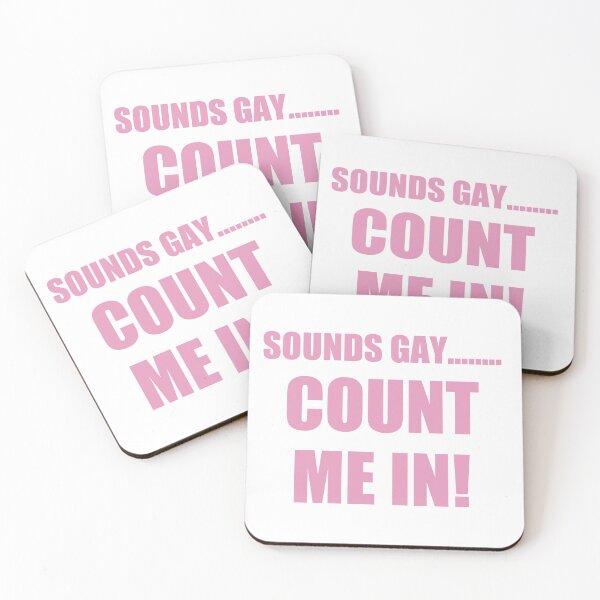 Item preview, Sounds Gay Count Me In designed and sold by SillyDarkShop.